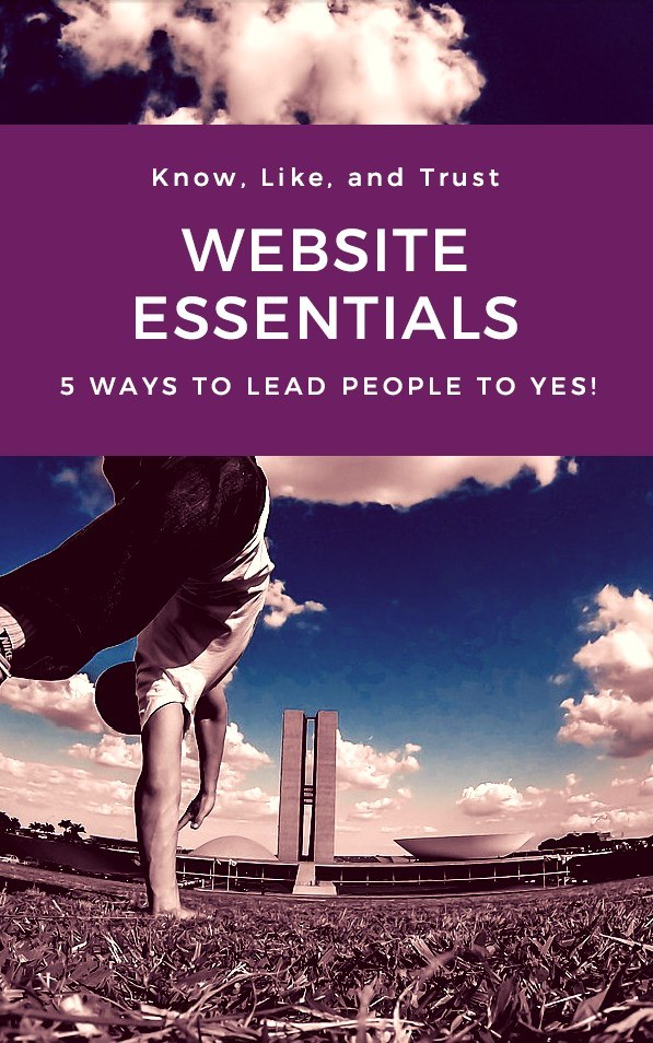 Know like trust Website Essentials: 5 ways to lead more people to YES